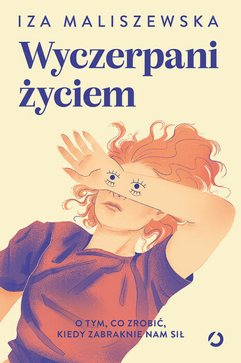 Wyczerpani życiem. O tym, co zrobić, kiedy zabraknie nam sił
.