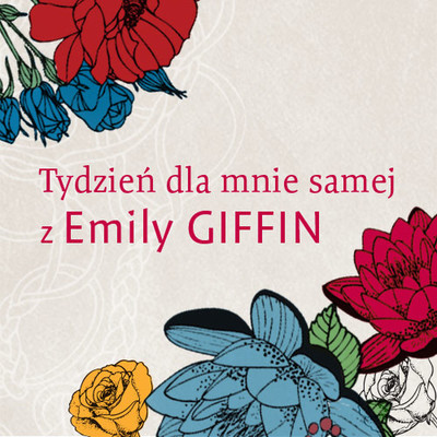 „Tydzień dla mnie samej” z Emily Giffin
