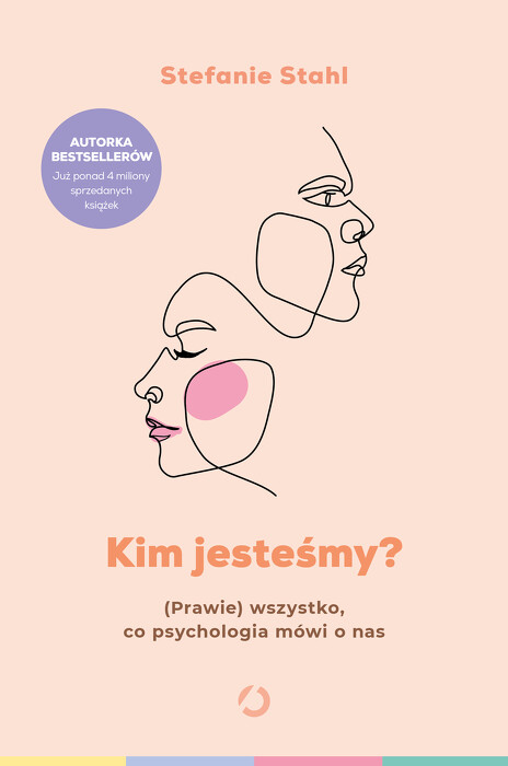 Kim jesteśmy? 
. (Prawie) wszystko, co psychologia mówi o nas