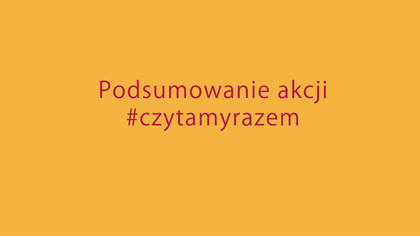 Podsumowanie akcji #czytamyrazem